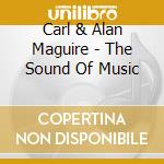 Carl & Alan Maguire - The Sound Of Music