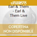Earl & Them - Earl & Them Live cd