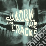 Shadow In The Cracks - Shadow In The Cracks