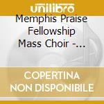 Memphis Praise Fellowship Mass Choir - Be Still cd