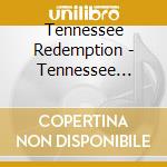 Tennessee Redemption - Tennessee Redemption cd