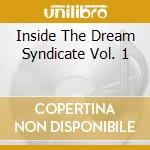 Inside The Dream Syndicate Vol. 1 cd