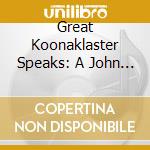 Great Koonaklaster Speaks: A John Fahey / Various cd