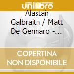 Alastair Galbraith / Matt De Gennaro - Long Wires In Dark Museums cd musicale di Galbraith/ Alastair