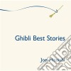 Ghibli Best Stories / O.S.T. cd