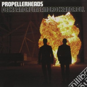 Propellerheads - Decksandrumsandrockandroll cd musicale di Propellerheads