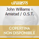 John Williams - Amistad / O.S.T. cd musicale di O.S.T.