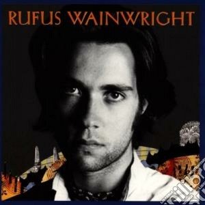 Rufus Wainwright - Rufus Wainwright cd musicale di Rufus Wainwright