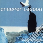 Creeper Lagoon - Take Back The Universe And Give Me Yesterday cd