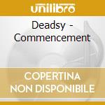 Deadsy - Commencement cd musicale di DEADSY