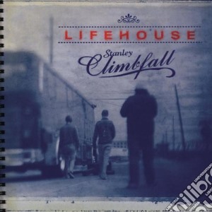 Lifehouse - Stanley Climbfall cd musicale di Lifehouse