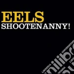 Eels - Shootenanny! cd