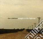 Dan Colehour - Straight To The Highway