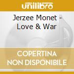 Jerzee Monet - Love & War