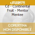 Cd - Continental Fruit - Mentor Mentee