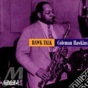 Hawk talk - hawkins coleman cd musicale di Coleman Hawkins