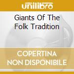 Giants Of The Folk Tradition cd
