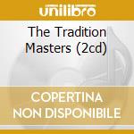 The Tradition Masters (2cd) cd