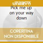 Pick me up on your way down cd musicale di Patsy Clyne