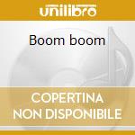 Boom boom cd