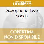 Saxophone love songs