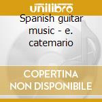 Spanish guitar music - e. catemario cd