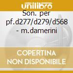 Son. per pf.d277/d279/d568 - m.damerini cd