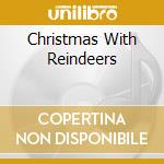 Christmas With Reindeers cd musicale di Brisa