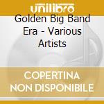 Golden Big Band Era - Various Artists cd