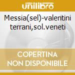 Messia(sel)-valentini terrani,sol.veneti cd