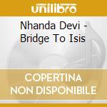 Nhanda Devi - Bridge To Isis cd