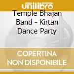 Temple Bhajan Band - Kirtan Dance Party cd