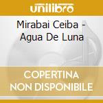 Mirabai Ceiba - Agua De Luna cd