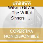 Wilson Gil And The Willful Sinners - American Banned cd