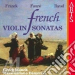 Cesar Franck / Gabriel Faure' / Maurice Ravel - French Violin Sonatas cd