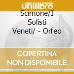 Scimone/I Solisti Veneti/ - Orfeo cd