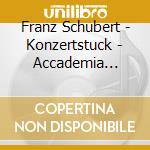 Franz Schubert - Konzertstuck - Accademia Bizantina