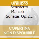 Benedetto Marcello - Sonatas Op.2 Vol.2 cd