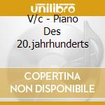 V/c - Piano Des 20.jahrhunderts cd musicale di Damerini - vv.aa.