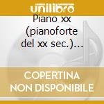 Piano xx (pianoforte del xx sec.) vol.2^ cd