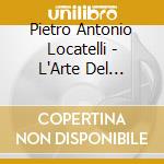 Pietro Antonio Locatelli - L'Arte Del Violino, Op.3 cd