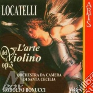 Pietro Antonio Locatelli - L'Arte Del Violino, Op.3 cd musicale di Locatelli