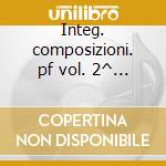 Integ. composizioni. pf vol. 2^ - spada cd musicale di Donizetti