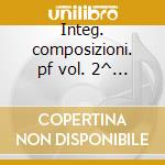 Integ. composizioni. pf vol. 2^ - spada cd