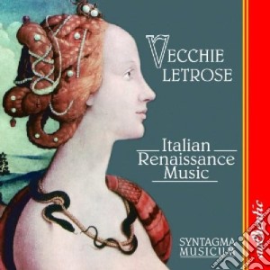 Vecchie Letrose - Italian Renaissance Music cd musicale di Artisti Vari