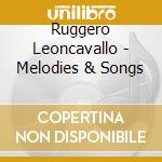 Ruggero Leoncavallo - Melodies & Songs cd
