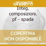 Integ. composizioni. pf - spada cd
