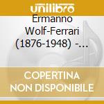 Ermanno Wolf-Ferrari (1876-1948) - Sly (2 Cd) cd musicale di Wolf ferrari e.