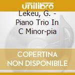 Lekeu, G. - Piano Trio In C Minor-pia cd