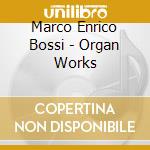 Marco Enrico Bossi - Organ Works cd